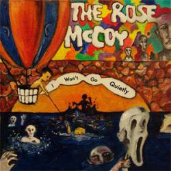 The Rose McCoy : I Won't Go Quietly